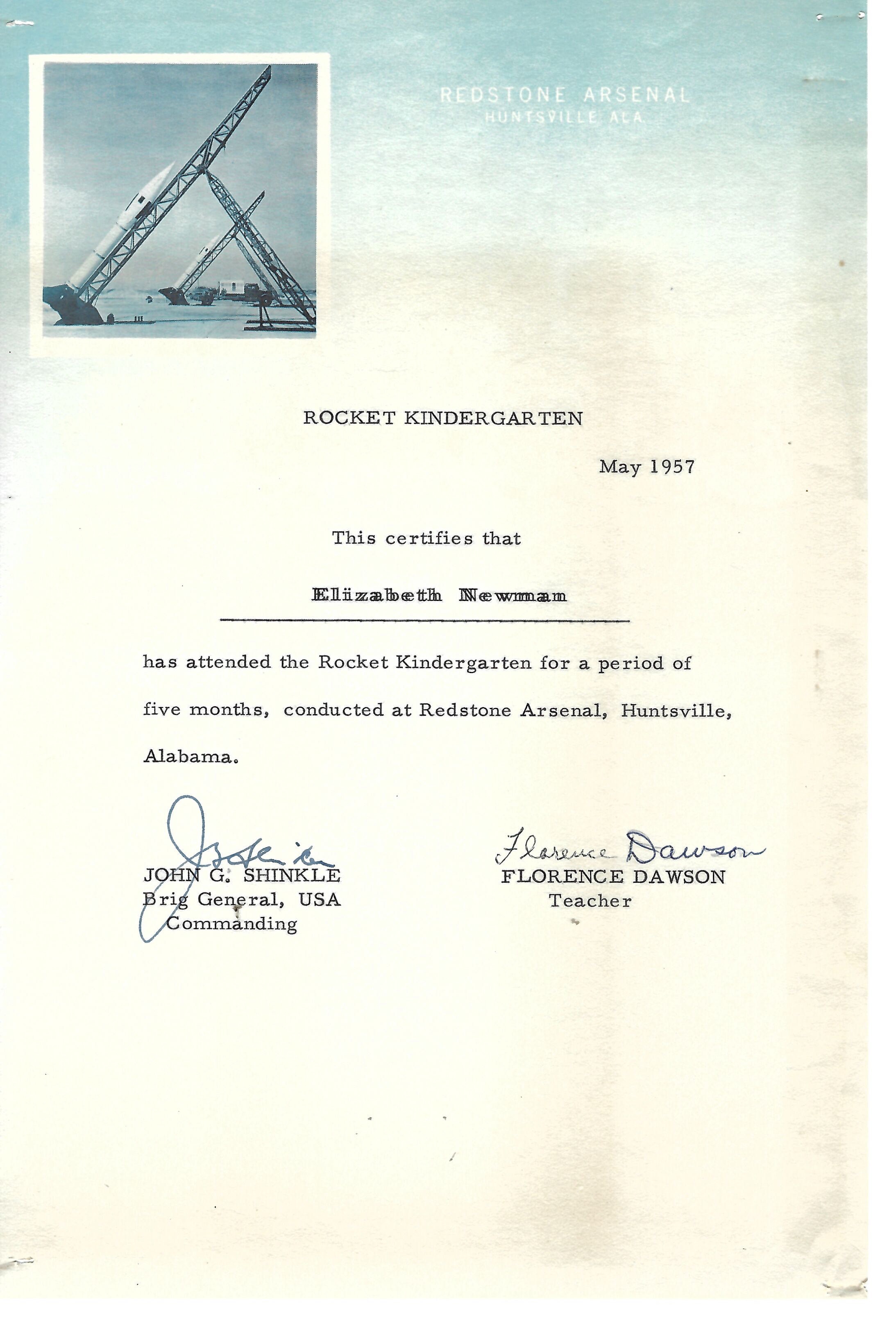 In May 1957, Rocket Kindergarten certified Elizabeth Newman’s five months of attendance at Redstone Arsenal in Huntsville, Alabama.